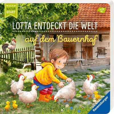 Alle Details zum Kinderbuch Lotta entdeckt die Welt: Auf dem Bauernhof (Mein Naturstart) und ähnlichen Büchern