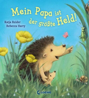 Alle Details zum Kinderbuch Mein Papa ist der größte Held!: Das ideale Geschenk, z.B. zum Vatertag und ähnlichen Büchern