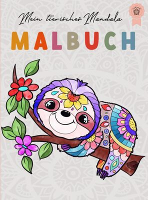 Alle Details zum Kinderbuch Mein tierisches Mandala Malbuch: Das zauberhafte Malbuch ab 6 Jahren für Mädchen und Jungs mit 50 Tiermandalas für Kinder - Ein einzigartiges Geschenk für kleine kreative Köpfe und ähnlichen Büchern