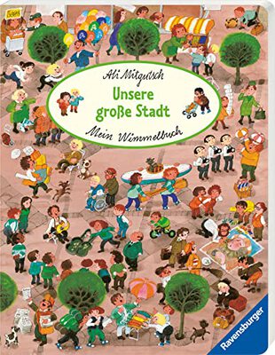 Alle Details zum Kinderbuch Mein Wimmelbuch: Unsere große Stadt und ähnlichen Büchern