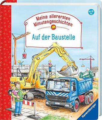 Alle Details zum Kinderbuch Auf der Baustelle (Meine allerersten Minutengeschichten) und ähnlichen Büchern