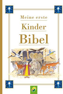 Alle Details zum Kinderbuch Meine erste Kinderbibel: Ein bunt illustrierter Begleiter mit kindgerechten ersten Bibelgeschichten (schönes Geschenk für Taufe, Kommunion oder Einschulung) und ähnlichen Büchern