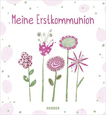 Alle Details zum Kinderbuch Meine Erstkommunion Erinnerungsalbum Blumen und ähnlichen Büchern