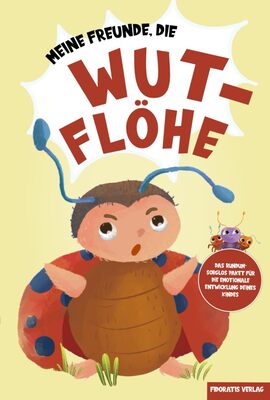 Meine Freunde, die Wutflöhe: Wut und weitere starke Gefühle gemeinsam und gelassen meistern mit der Gefühlsfloh-Methode - Kinderbuch ab 2 Jahren bei Amazon bestellen