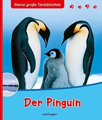 Alle Details zum Kinderbuch Meine große Tierbibliothek: Der Pinguin: Sachbuch für Vorschule & Grundschule und ähnlichen Büchern