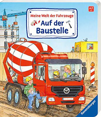 Alle Details zum Kinderbuch Meine Welt der Fahrzeuge: Auf der Baustelle und ähnlichen Büchern
