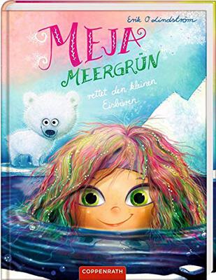 Alle Details zum Kinderbuch Meja Meergrün (Bd. 5): rettet den kleinen Eisbären und ähnlichen Büchern