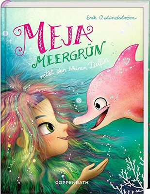 Alle Details zum Kinderbuch Meja Meergrün rettet den kleinen Delfin (Bd. 2) und ähnlichen Büchern