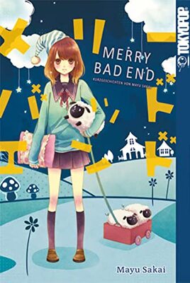 Alle Details zum Kinderbuch Merry Bad End: Kurzgeschichten und ähnlichen Büchern