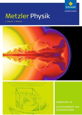 Alle Details zum Kinderbuch Metzler Physik SII - Ausgabe 2014 für Nordrhein-Westfalen: Qualifikationsphase GK: Arbeitsheft 2 - Quantenobjekte und Elektrodynamik: Quantenobjekte ... (Metzler Physik SII: Allgemeine Ausgabe 2014) und ähnlichen Büchern