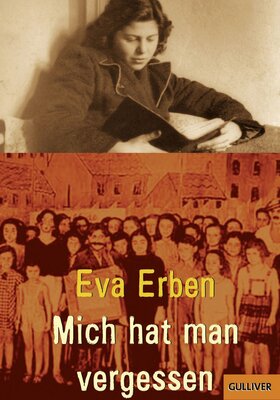Alle Details zum Kinderbuch Mich hat man vergessen: Erinnerungen eines jüdischen Mädchens und ähnlichen Büchern
