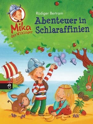 Mika der Wikinger - Abenteuer in Schlaraffinien: Band 5 (Die Mika der Wikinger-Reihe, Band 5) bei Amazon bestellen