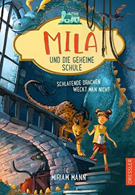 Alle Details zum Kinderbuch Mila und die geheime Schule 2. Schlafende Drachen weckt man nicht und ähnlichen Büchern