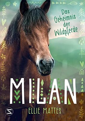 Alle Details zum Kinderbuch Milan - Das Geheimnis der Wildpferde und ähnlichen Büchern