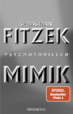 Alle Details zum Kinderbuch Mimik: Psychothriller | SPIEGEL Bestseller Platz 1 und ähnlichen Büchern