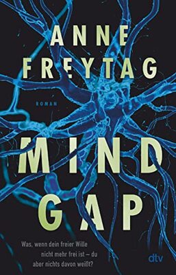 Mind Gap: Roman | Ist der freie Wille des Einzelnen mehr wert als das Wohlergehen aller? bei Amazon bestellen