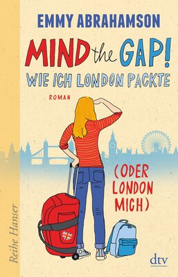 Alle Details zum Kinderbuch Mind the Gap! Wie ich London packte (oder London mich) und ähnlichen Büchern
