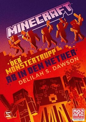 Alle Details zum Kinderbuch Minecraft - Der Monstertrupp: Ab in den Nether: Ein offizieller Minecraft-Roman und ähnlichen Büchern