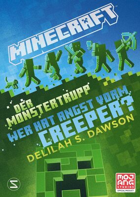 Alle Details zum Kinderbuch Minecraft - Der Monstertrupp: Wer hat Angst vorm Creeper?: Ein offizieller Minecraft-Roman | Für Minecraft-Fans ab 12 Jahren und ähnlichen Büchern