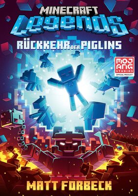 Alle Details zum Kinderbuch Minecraft Legends – Rückkehr der Piglins: Ein offizieller Minecraft-Roman zum neuen Spiel | Für Minecraft-Fans ab 12 Jahren und ähnlichen Büchern