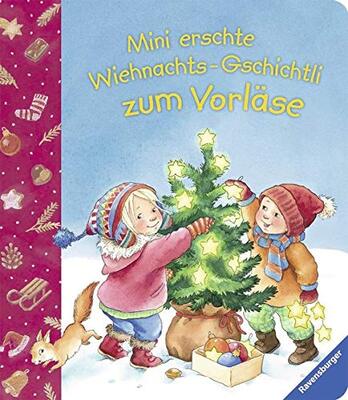 Alle Details zum Kinderbuch Mini erschte Wiehnachts-Gschichtli zum Vorläse (Meine erste Kinderbibliothek) und ähnlichen Büchern