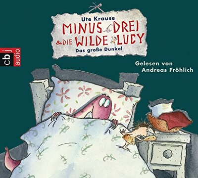 Alle Details zum Kinderbuch Minus Drei und die wilde Lucy - Das Große Dunkel (Die Minus Drei und die wilde Lucy-Reihe, Band 3) und ähnlichen Büchern