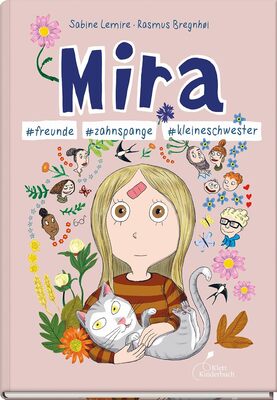 Alle Details zum Kinderbuch Mira #freunde #zahnspange #kleineschwester: Mira - Band 6 und ähnlichen Büchern