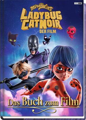 Alle Details zum Kinderbuch Miraculous: Ladybug & Cat Noir Der Film: Das Buch zum Film: Geschichtenbuch und ähnlichen Büchern