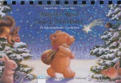 Alle Details zum Kinderbuch Mischas Reise zum Christkind: 24 Adventskalender-Geschichten von Uebe. Ingrid (2012) Broschiert und ähnlichen Büchern