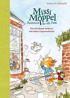 Alle Details zum Kinderbuch Missi Moppel - Detektivin für alle Fälle (2). Die schwebende Teekanne und andere Ungereimtheiten und ähnlichen Büchern