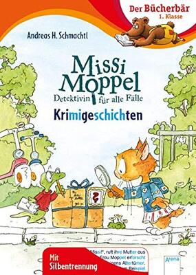 Alle Details zum Kinderbuch Missi Moppel. Krimigeschichten: Der Bücherbär: 1. Klasse. Mit Silbentrennung und ähnlichen Büchern