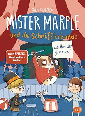 Alle Details zum Kinderbuch Mister Marple und die Schnüfflerbande - Ein Hamster gibt alles! (Die Mister-Marple-Reihe, Band 4) und ähnlichen Büchern