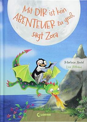 Alle Details zum Kinderbuch Mit dir ist kein Abenteuer zu groß, sagt Zora (Band 2): Zweiter Band einer fantasievollen Vorlesereihe für Mädchen und Jungen ab 5 Jahren (Pinguin und Drache, Band 2) und ähnlichen Büchern