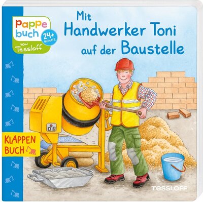 Alle Details zum Kinderbuch Mit Handwerker Toni auf der Baustelle: Wie ein Haus entsteht (Bilderbuch ab 2 Jahre) und ähnlichen Büchern