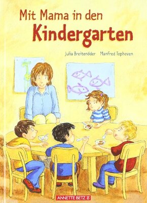 Alle Details zum Kinderbuch Mit Mama in den Kindergarten und ähnlichen Büchern