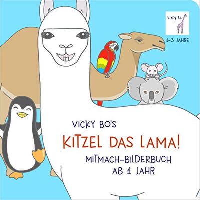 Alle Details zum Kinderbuch Kitzel das Lama! Mitmach-Bilderbuch ab 1 Jahr und ähnlichen Büchern