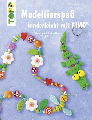 Alle Details zum Kinderbuch Modellierspaß kinderleicht mit FIMO: Schmuck und Dekoration für Kids und ähnlichen Büchern