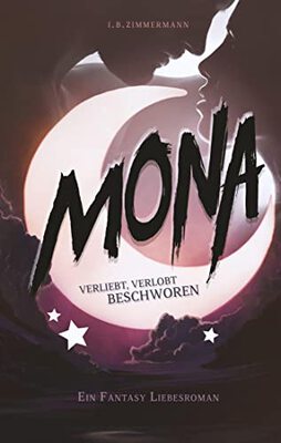 Mona - Verliebt, verlobt, beschworen: Hexe und Erzdämon: Ein magisch lustiger Fantasy Liebesroman. bei Amazon bestellen