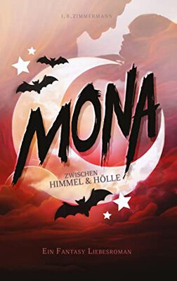 Mona - Zwischen Himmel und Hölle: Hexe und Erzdämon: Ein magisch lustiger Fantasy Liebesroman bei Amazon bestellen