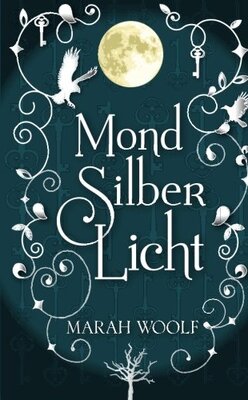 Alle Details zum Kinderbuch MondSilberLicht: MondLichtSaga und ähnlichen Büchern