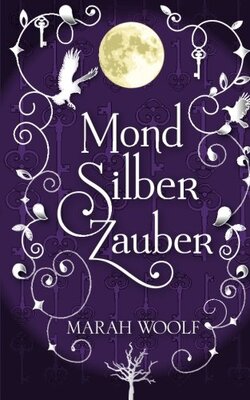 Alle Details zum Kinderbuch MondSilberZauber: MondLichtSaga und ähnlichen Büchern