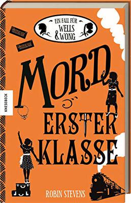 Alle Details zum Kinderbuch Mord erster Klasse: Der dritte Fall für Wells & Wong (Band 3) und ähnlichen Büchern