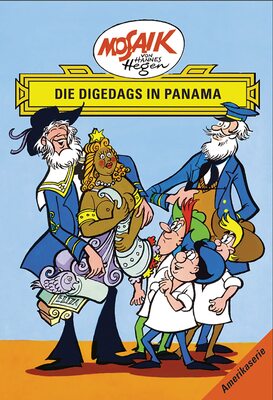 Alle Details zum Kinderbuch Mosaik von Hannes Hegen: Die Digedags in Panama, Bd. 12 (Mosaik von Hannes Hegen - Amerika-Serie) und ähnlichen Büchern