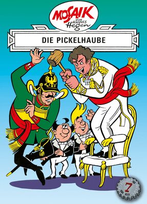 Alle Details zum Kinderbuch Mosaik von Hannes Hegen: Die Pickelhaube, Bd. 7 (Mosaik von Hannes Hegen - Erfinderserie) und ähnlichen Büchern