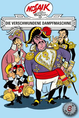 Mosaik von Hannes Hegen: Die verschwundene Dampfmaschine, Bd. 6 (Mosaik von Hannes Hegen - Erfinderserie) bei Amazon bestellen