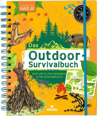 moses. Expedition Natur: Das Outdoor-Survivalbuch, Kinderbuch mit hilfreichen Survival-Tipps für das Überleben in der Wildnis, Neuauflage des Natur Outdoor Abenteuer Klassikers für Kinder bei Amazon bestellen