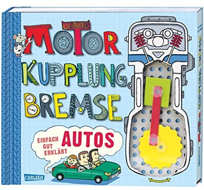 Alle Details zum Kinderbuch Motor, Kupplung, Bremse: Autos einfach gut erklärt und ähnlichen Büchern