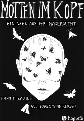 Alle Details zum Kinderbuch Motten im Kopf: Ein Weg aus der Magersucht und ähnlichen Büchern