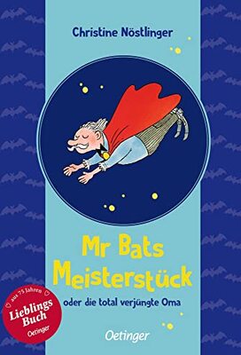 Alle Details zum Kinderbuch Mr Bats Meisterstück: oder: Die total verjüngte Oma und ähnlichen Büchern