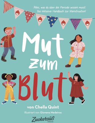 Alle Details zum Kinderbuch Mut zum Blut: Alles, was du über die Periode wissen musst. Das inklusive Handbuch zur Menstruation. und ähnlichen Büchern